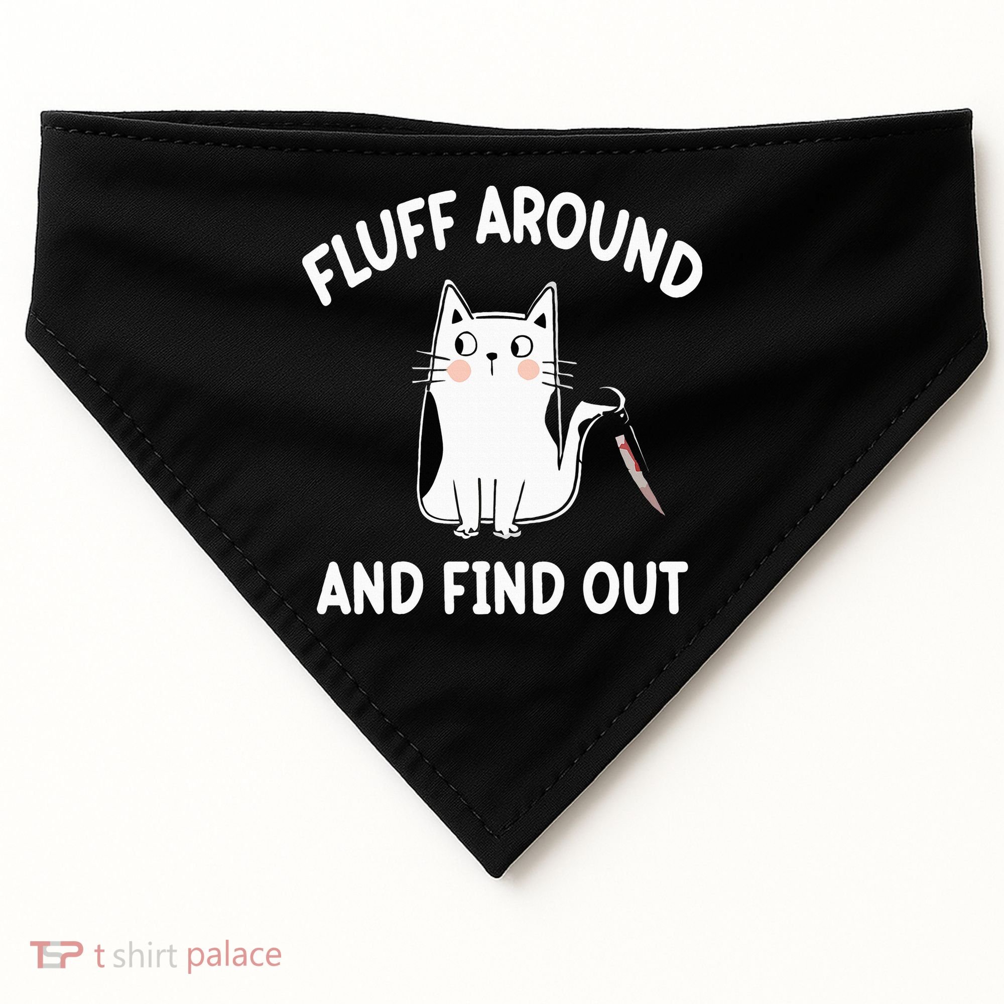 Funny Fluff Around And Find Out Sarcasm USA-Made Doggie Bandana