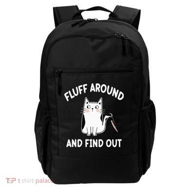 Funny Fluff Around And Find Out Sarcasm Backpack