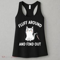 Funny Fluff Around And Find Out Sarcasm Women's Tank Top thumb 3