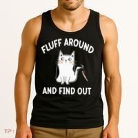 Funny Fluff Around And Find Out Sarcasm Tank Top thumb 3