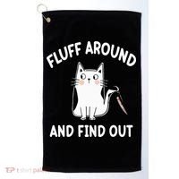 Funny Fluff Around And Find Out Sarcasm Golf Towel thumb 0