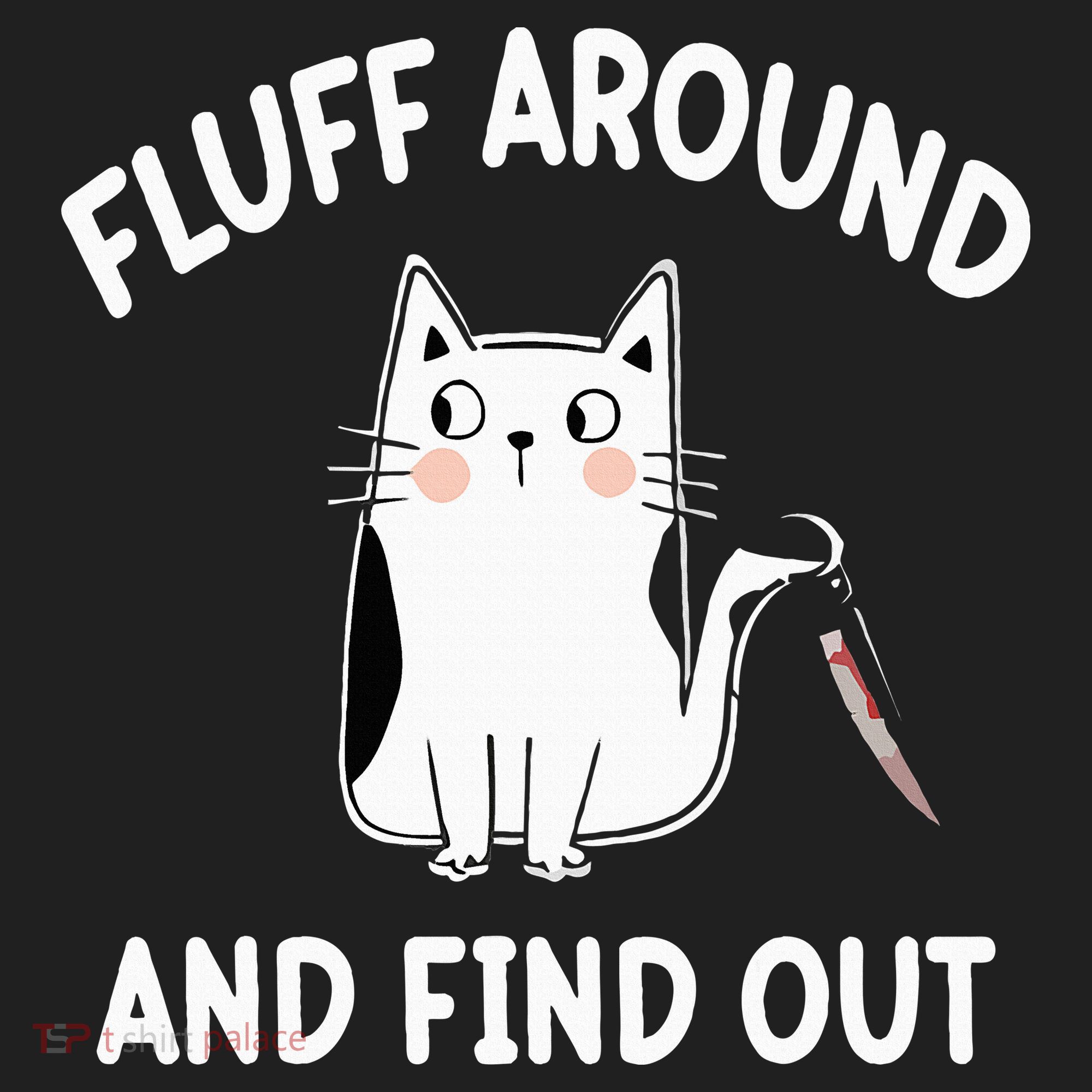 Funny Fluff Around And Find Out Sarcasm Golf Towel