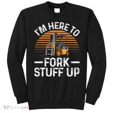 Funny Forklift Art For Women Certified Forklift Drivers Sweatshirt