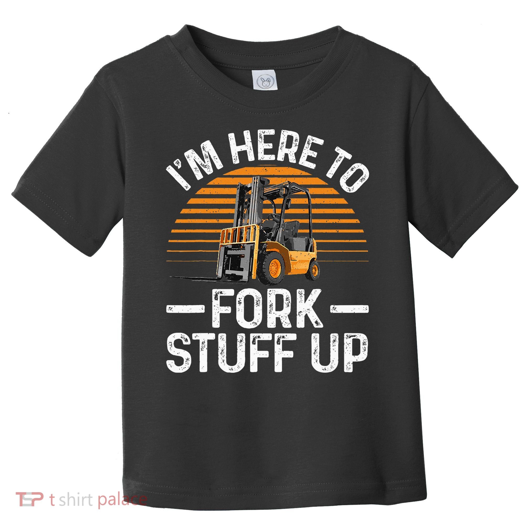 Funny Forklift Art For Women Certified Forklift Drivers Toddler T-Shirt