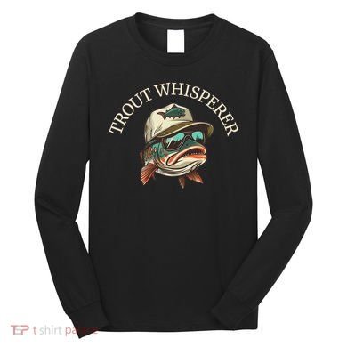 Fishing Fun Adventurous Trout Whisperer Long Sleeve Shirt