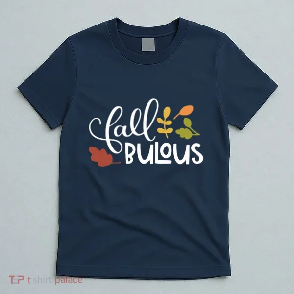 Fall Fabulous Autumn T-Shirt