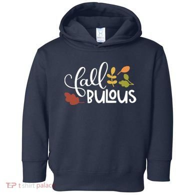 Fall Fabulous Autumn Toddler Hoodie
