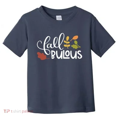 Fall Fabulous Autumn Toddler T-Shirt