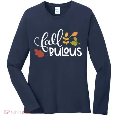 Fall Fabulous Autumn Women's Long Sleeve Shirt