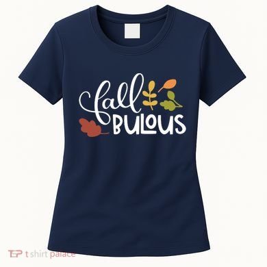 Fall Fabulous Autumn Women's T-Shirt