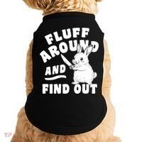 Funny Fluff Around And Find Out Cute Gift Doggie Tank thumb 0
