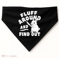 Funny Fluff Around And Find Out Cute Gift USA-Made Doggie Bandana thumb 0