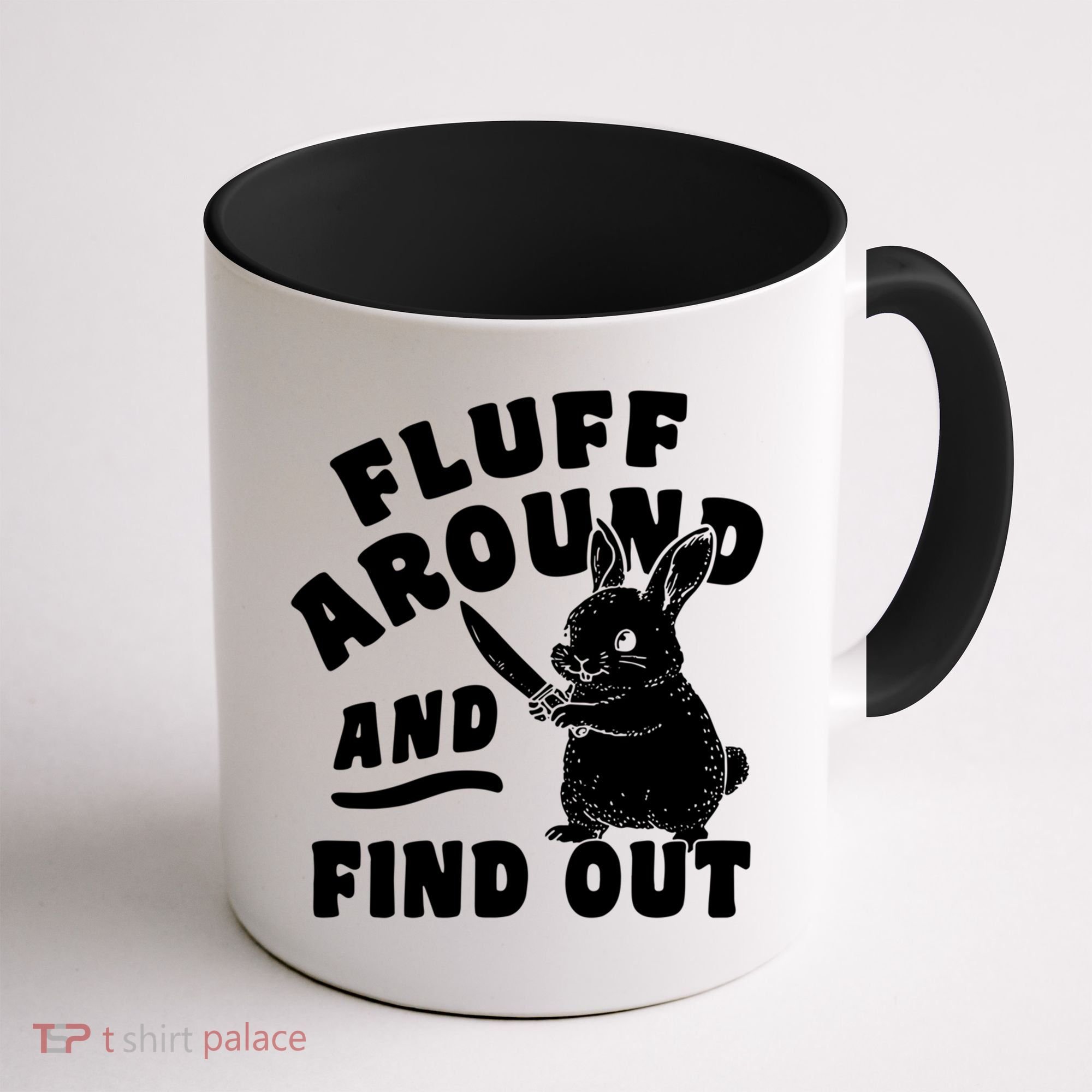 Funny Fluff Around And Find Out Cute Gift Coffee Mug
