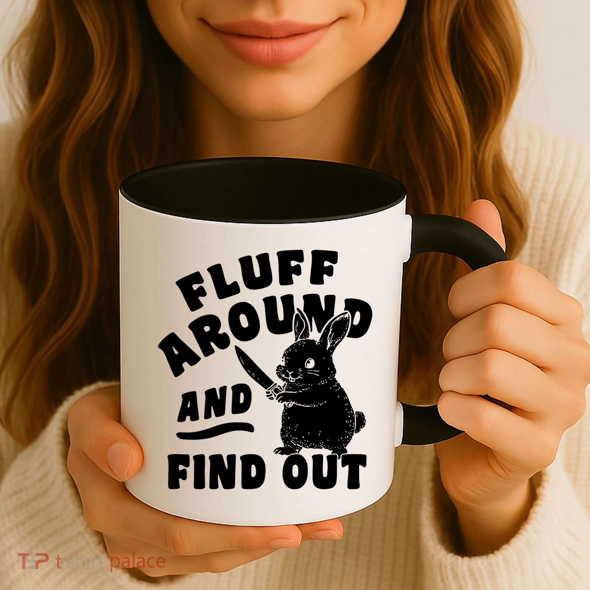 Funny Fluff Around And Find Out Cute Gift Coffee Mug