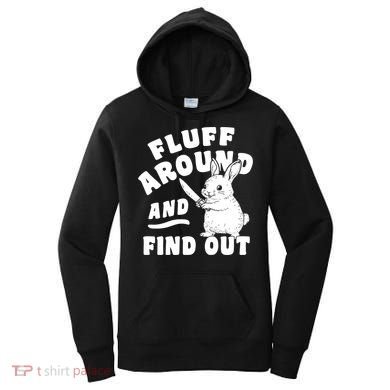 Funny Fluff Around And Find Out Cute Gift Women's Hoodie