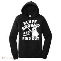Funny Fluff Around And Find Out Cute Gift Women's Hoodie thumb 0