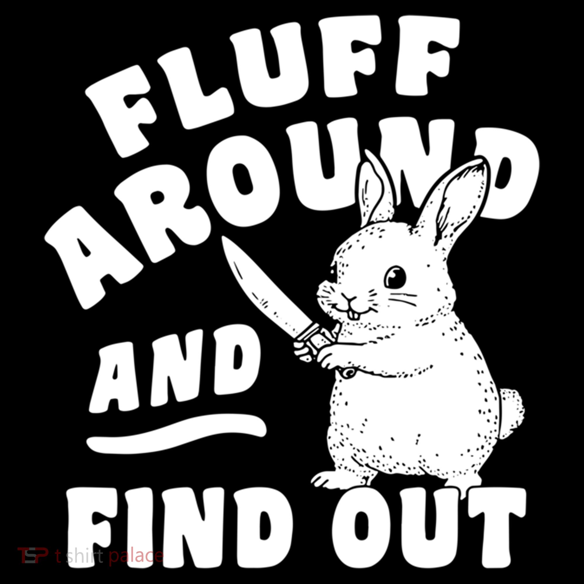 Funny Fluff Around And Find Out Cute Gift Women's Hoodie