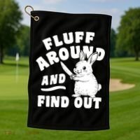 Funny Fluff Around And Find Out Cute Gift Golf Towel thumb 1