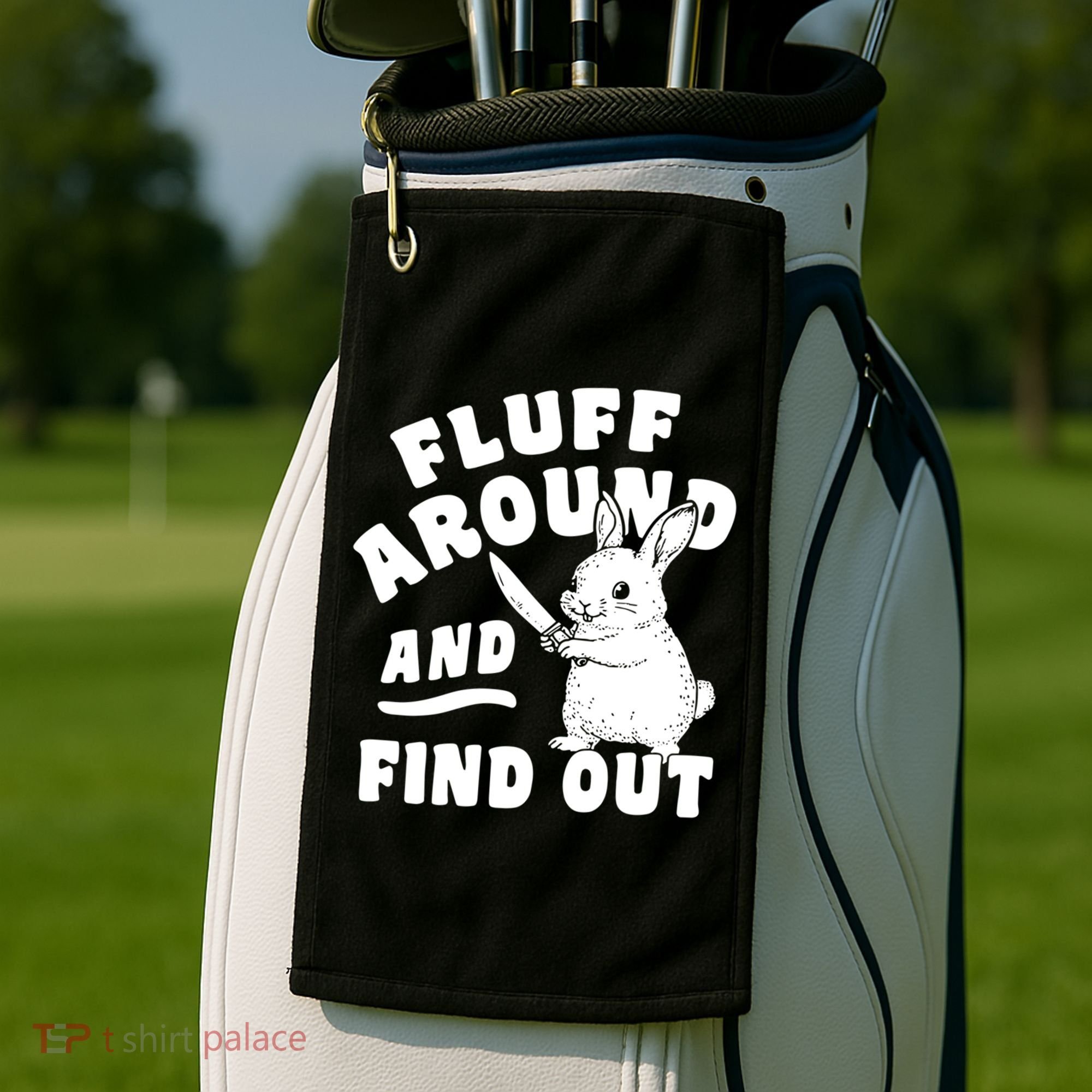 Funny Fluff Around And Find Out Cute Gift Golf Towel