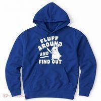 Funny Fluff Around And Find Out Cute Gift Hoodie thumb 0