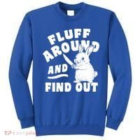 Funny Fluff Around And Find Out Cute Gift Sweatshirt thumb 0