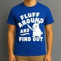 Funny Fluff Around And Find Out Cute Gift T-Shirt thumb 3