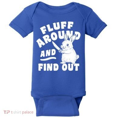 Funny Fluff Around And Find Out Cute Gift Baby Bodysuit