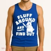 Funny Fluff Around And Find Out Cute Gift Tank Top thumb 3