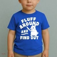 Funny Fluff Around And Find Out Cute Gift Toddler T-Shirt thumb 2