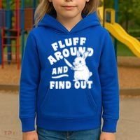 Funny Fluff Around And Find Out Cute Gift Kids Hoodie thumb 3