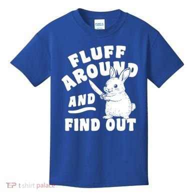 Funny Fluff Around And Find Out Cute Gift Kids T-Shirt