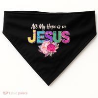 Floral Flower All My Hope Is In Jesus USA-Made Doggie Bandana thumb 0