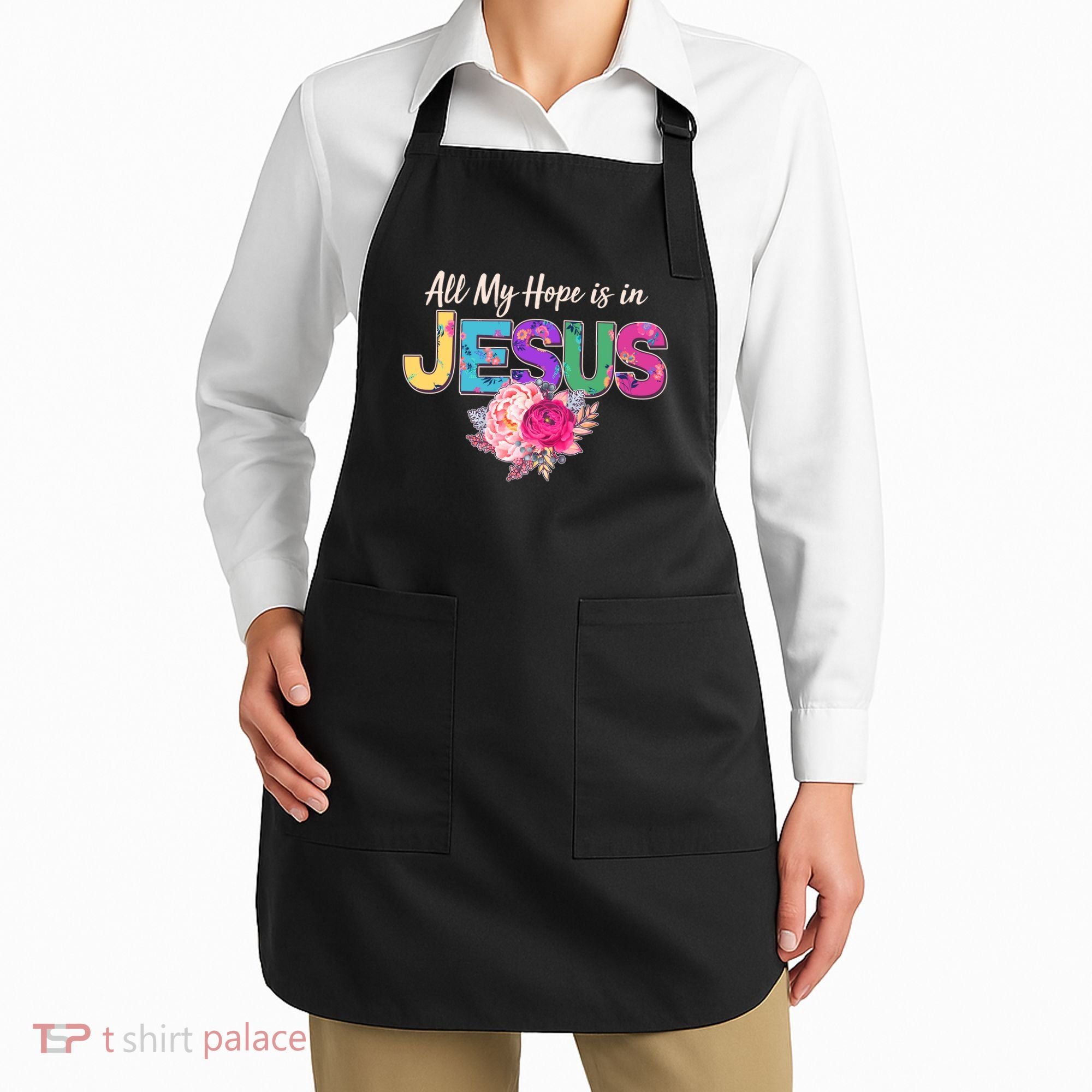 Floral Flower All My Hope Is In Jesus Apron