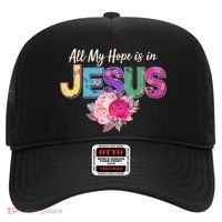 Floral Flower All My Hope Is In Jesus Hat thumb 0