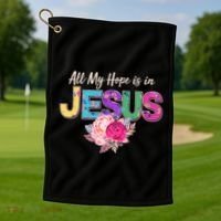 Floral Flower All My Hope Is In Jesus Golf Towel thumb 1
