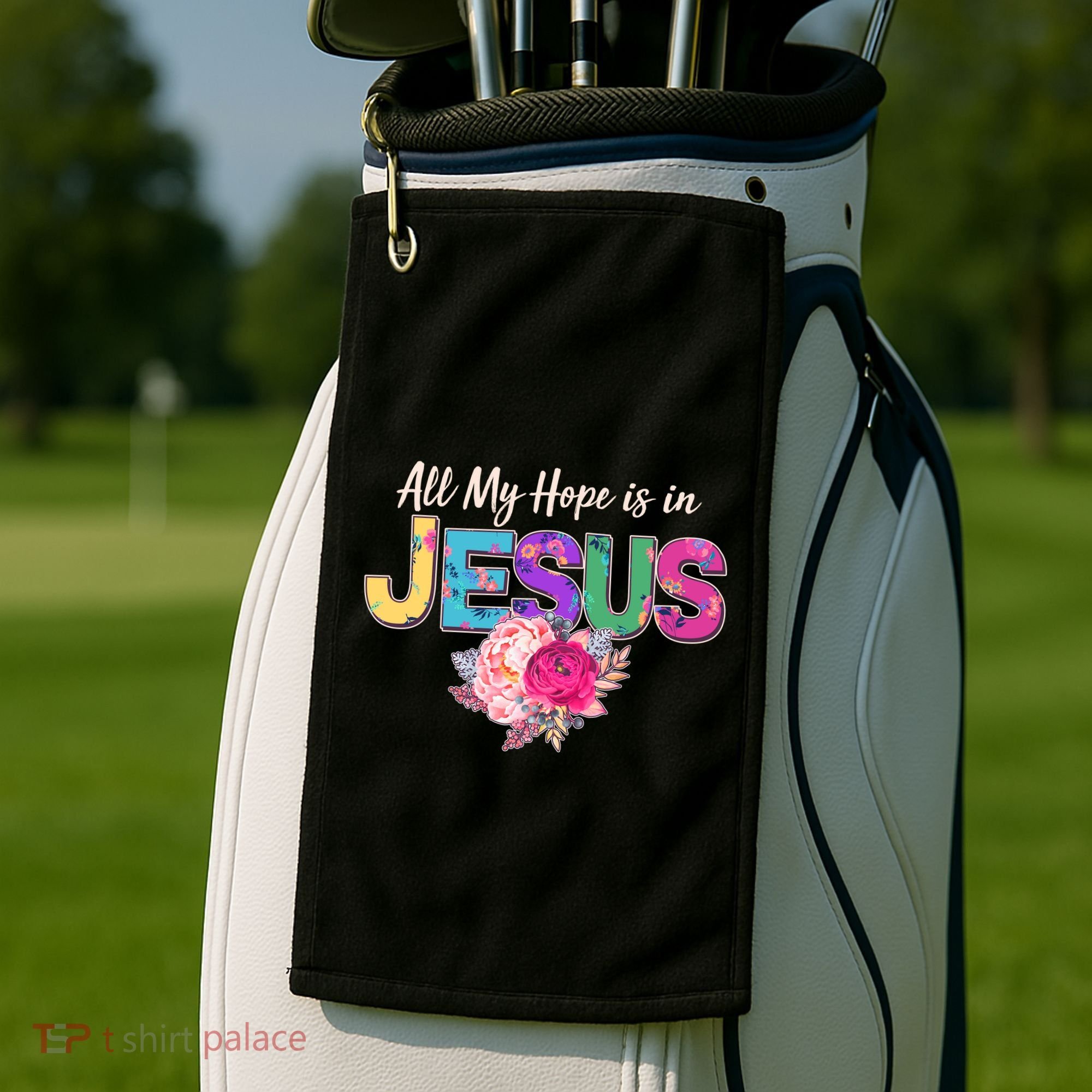 Floral Flower All My Hope Is In Jesus Golf Towel