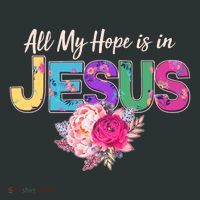 Floral Flower All My Hope Is In Jesus Long Sleeve Shirt thumb 2