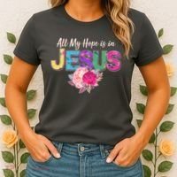 Floral Flower All My Hope Is In Jesus Women's T-Shirt thumb 2
