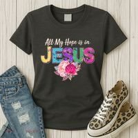 Floral Flower All My Hope Is In Jesus Women's T-Shirt thumb 3