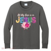 Floral Flower All My Hope Is In Jesus Kids Long Sleeve Shirt thumb 0