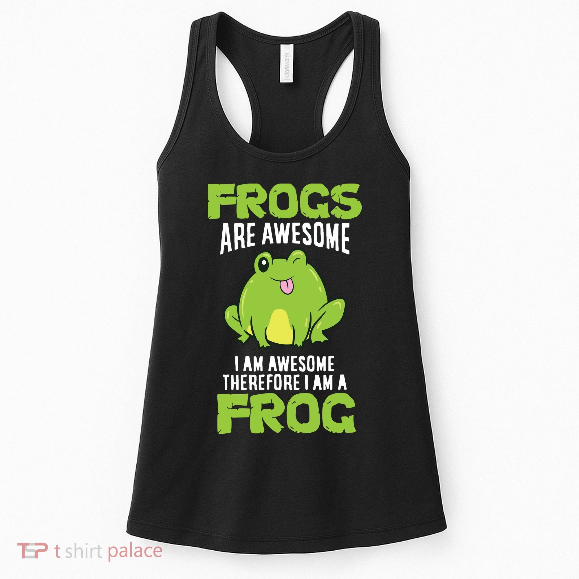 Funny Frogs Are Awesome I'm Awesome Therefore I'm Awesome Therefore I Am A Frog Women's Tank Top