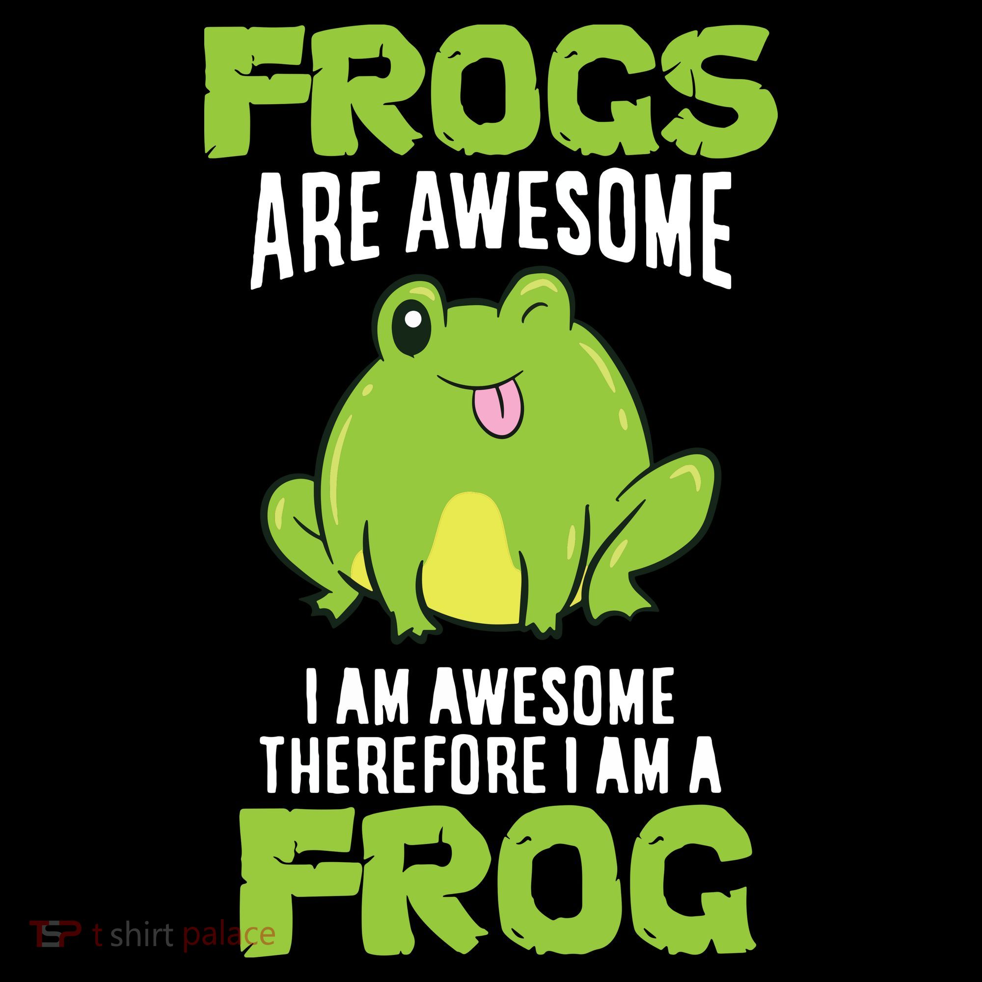 Funny Frogs Are Awesome I'm Awesome Therefore I'm Awesome Therefore I Am A Frog Women's Tank Top