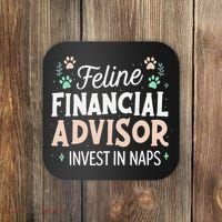 Feline Financial Advisor Invest In Naps Funny Cat Saying Coaster thumb 0