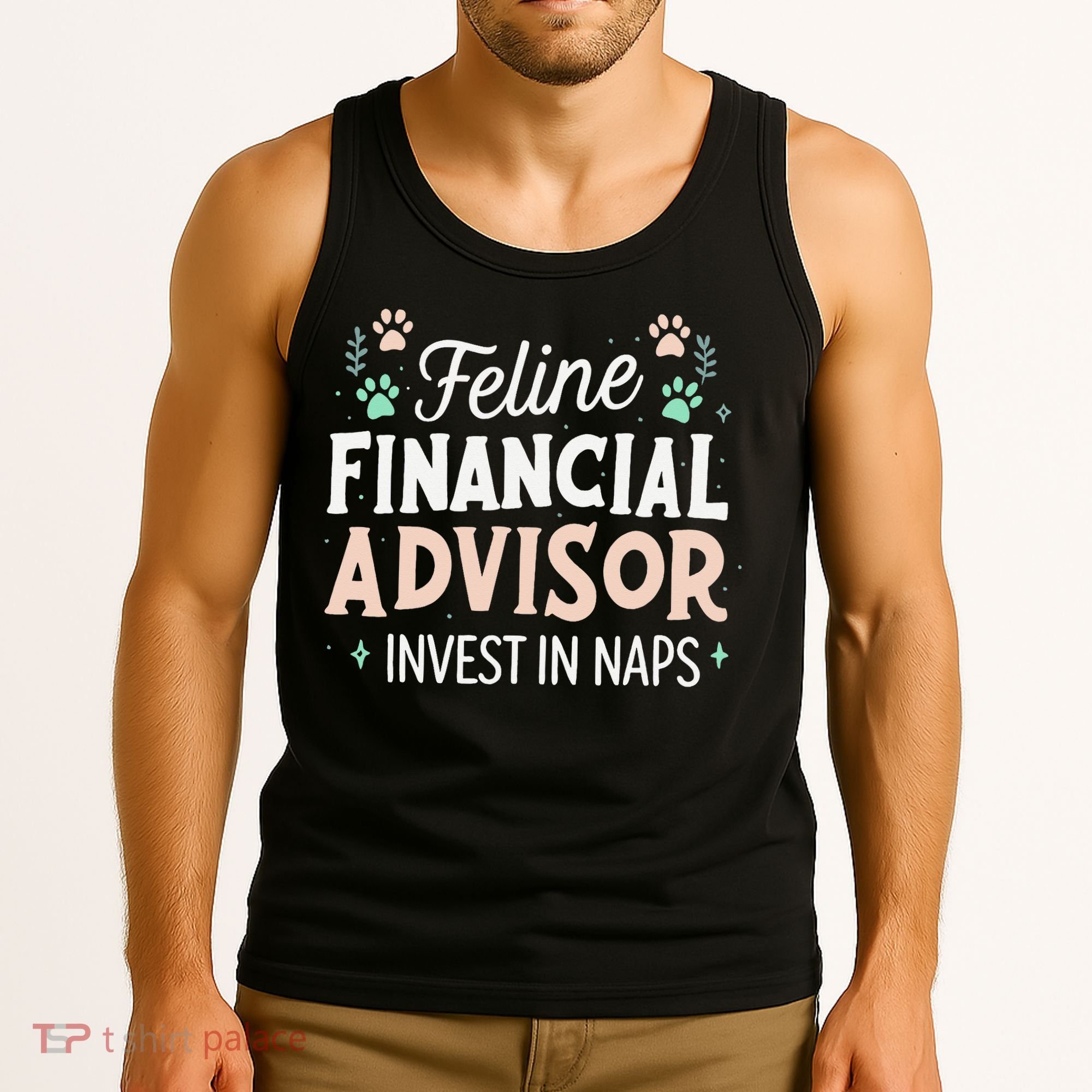 Feline Financial Advisor Invest In Naps Funny Cat Saying Tank Top