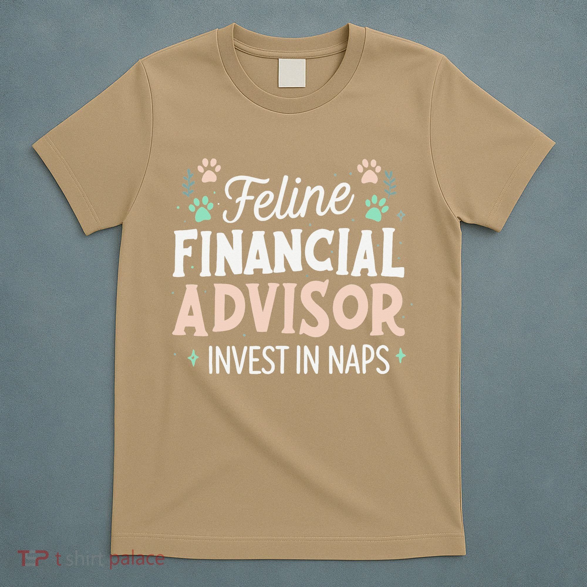 Feline Financial Advisor Invest In Naps Funny Cat Saying T-Shirt
