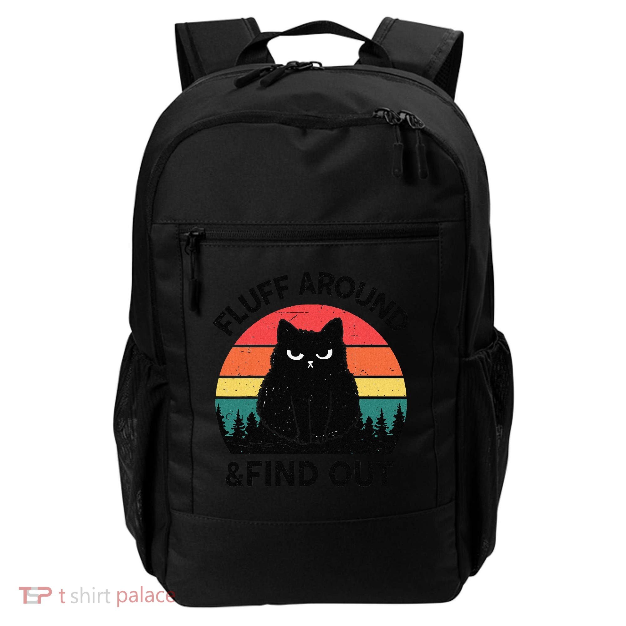 Funny Fluff Around Find Out Humor Sarcastic Black Cat Backpack
