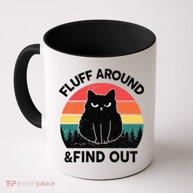 Funny Fluff Around Find Out Humor Sarcastic Black Cat Coffee Mug