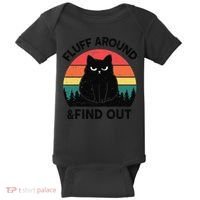 Funny Fluff Around Find Out Humor Sarcastic Black Cat Baby Bodysuit thumb 0