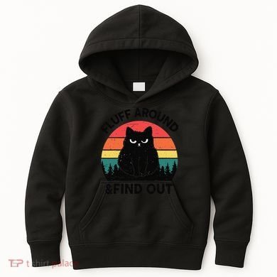 Funny Fluff Around Find Out Humor Sarcastic Black Cat Kids Hoodie