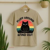 Funny Fluff Around Find Out Humor Sarcastic Black Cat T-Shirt thumb 2